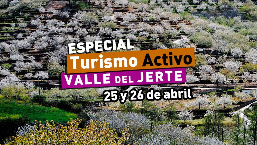 25 y 26 de abril. ¡Actividades para todos en el Valle del Jerte!